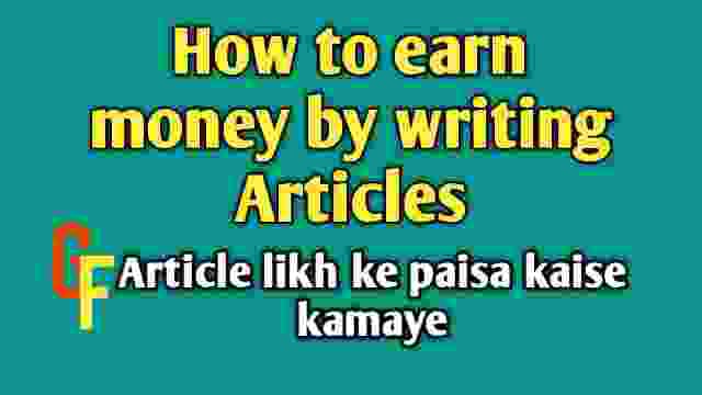 How to earn money by writing articles