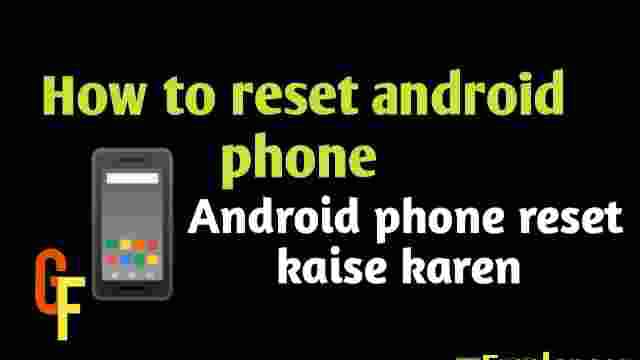 how to reset android phone