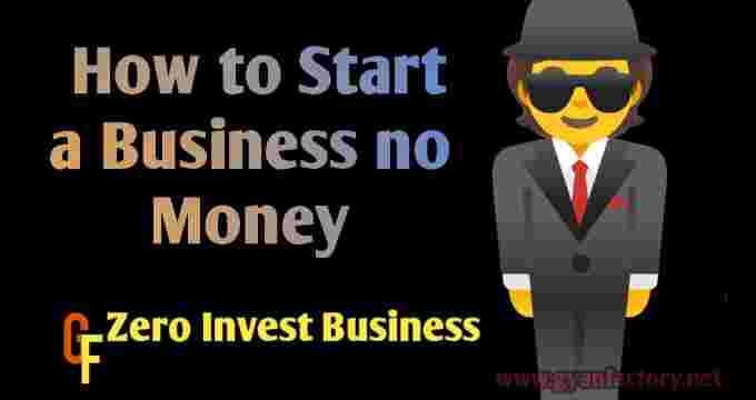 How to Start a Business no Money