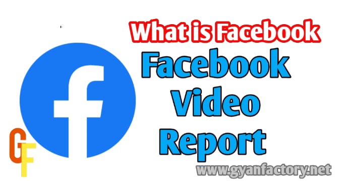Facebook video Report